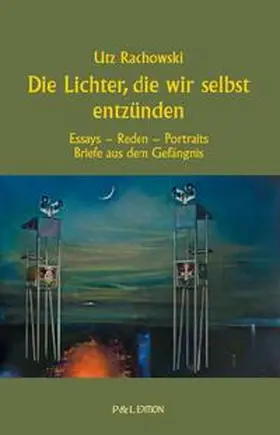 Rachowski |  Die Lichter, die wir selbst entzünden | Buch |  Sack Fachmedien