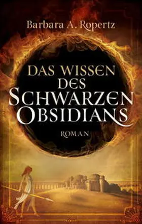 Ropertz |  Das Wissen des schwarzen Obsidians | Buch |  Sack Fachmedien