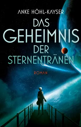 Höhl-Kayser |  Das Geheimnis der Sternentränen | eBook | Sack Fachmedien