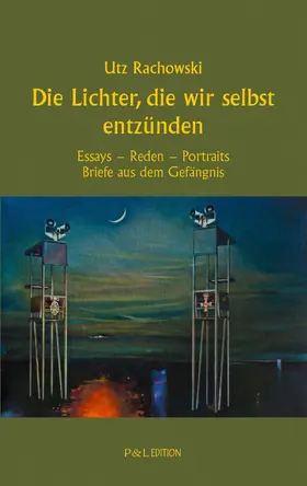 Rachowski |  Die Lichter, die wir selbst entzünden | eBook | Sack Fachmedien