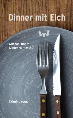 Böhm / Hentzschel |  Dinner mit Elch | eBook | Sack Fachmedien