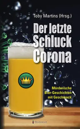 Martins | Der letzte Schluck Corona | Buch | 978-3-95669-156-0 | www.sack.de