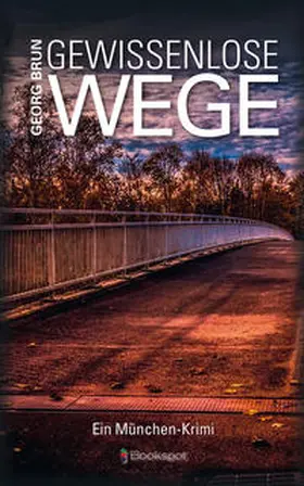 Brun |  Gewissenlose Wege | eBook | Sack Fachmedien