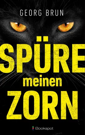 Brun |  Spüre meinen Zorn | eBook | Sack Fachmedien