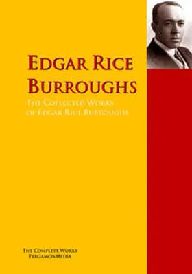 Burroughs |  The Collected Works of Edgar Rice Burroughs | eBook | Sack Fachmedien