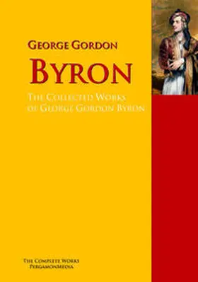 Byron |  The Collected Works of George Gordon Byron | eBook | Sack Fachmedien