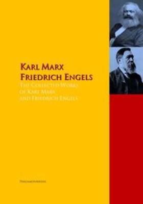 Engels / Marx |  The Collected Works of Karl Marx and Friedrich Engels | eBook | Sack Fachmedien