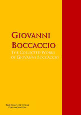 Boccaccio |  The Collected Works of Giovanni Boccaccio | eBook | Sack Fachmedien