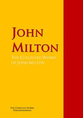 Milton / Millard |  The Collected Works of John Milton | eBook | Sack Fachmedien