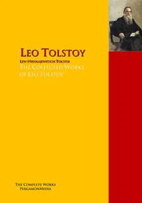 Tolstoy / Tolstoi |  The Collected Works of Leo Tolstoy | eBook | Sack Fachmedien