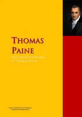 Paine |  The Collected Works of Thomas Paine | eBook | Sack Fachmedien