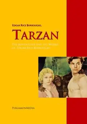Burroughs |  Tarzan: The Adventures and the Works of  Edgar Rice Burroughs | eBook | Sack Fachmedien