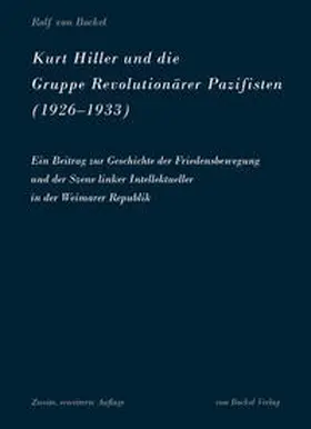 Bockel |  Kurt Hiller und die Gruppe Revolutionärer Pazifisten (1926-1933) | Buch |  Sack Fachmedien
