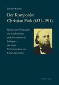 Kremer |  Der Komponist Christian Fink (1831-1911) | Buch |  Sack Fachmedien