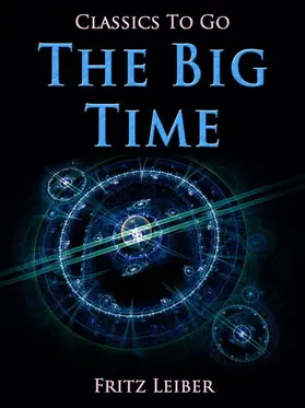 Leiber |  The Big Time | eBook | Sack Fachmedien