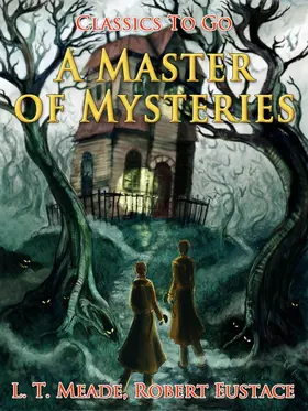 Eustace / Meade |  A Master of Mysteries | eBook | Sack Fachmedien