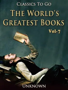 Unknown |  The World's Greatest Books - Volume 07 - Fiction | eBook | Sack Fachmedien