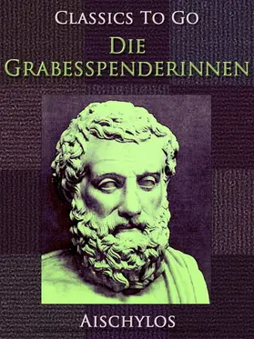 Aischylos |  Die Grabesspenderinnen | eBook | Sack Fachmedien