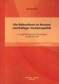 Woodt |  Die Bahnreform im Kontext nachhaltiger Verkehrspolitik: Ein Vergleich zwischen Deutschland und der Schweiz | Buch |  Sack Fachmedien