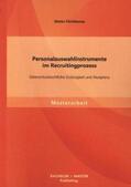 Christianus |  Personalauswahlinstrumente im Recruitingprozess: Datenschutzrechtliche Zulässigkeit und Akzeptanz | Buch |  Sack Fachmedien