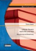 Haase |  Latente Steuern nach IFRS und HGB: Bilanzierung und Bewertung | Buch |  Sack Fachmedien