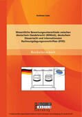 Lenz |  Wesentliche Bewertungsunterschiede zwischen deutschem Handelsrecht (BilMoG), deutschem Steuerrecht und internationalen Rechnungslegungsvorschriften (IFRS) | eBook | Sack Fachmedien