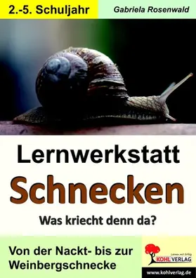 Rosenwald | Lernwerkstatt Schnecken | E-Book | www.sack.de