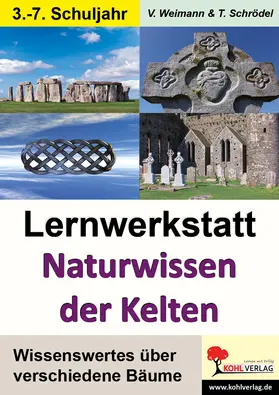 Weimann / Schrödel |  Lernwerkstatt Naturwissen der Kelten | eBook | Sack Fachmedien