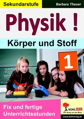 Theuer | Physik ! / Band 1: Körper und Stoffe | E-Book | www.sack.de