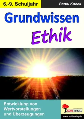 Koeck |  Grundwissen Ethik / Klasse 6-9 | eBook | Sack Fachmedien