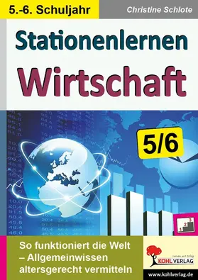 Schlote |  Stationenlernen Wirtschaft / Klasse 5-6 | eBook | Sack Fachmedien
