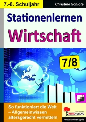 Schlote |  Stationenlernen Wirtschaft / Klasse 7-8 | eBook | Sack Fachmedien