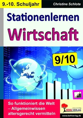 Schlote |  Stationenlernen Wirtschaft / Klasse 9-10 | eBook | Sack Fachmedien