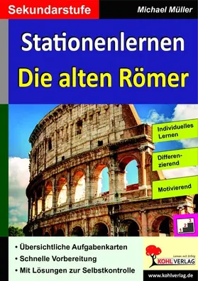 Kohl-Verlag |  Stationenlernen Die alten Römer | eBook | Sack Fachmedien