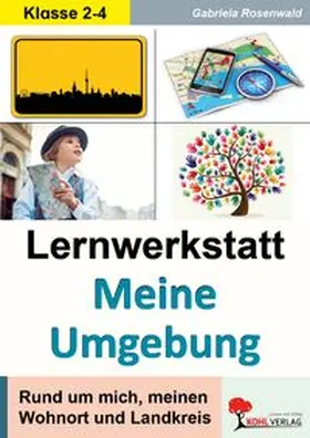 Rosenwald | Lernwerkstatt Meine Umgebung | Buch | 978-3-95686-537-4 | www.sack.de