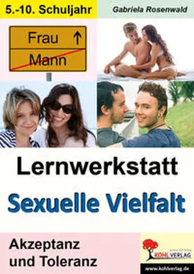 Rosenwald |  Lernwerkstatt Sexuelle Vielfalt | Buch |  Sack Fachmedien