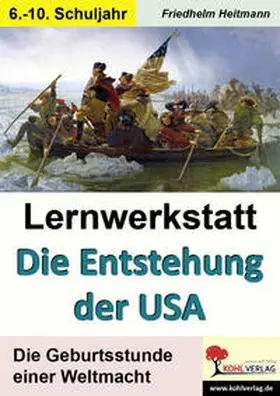 Heitmann |  Lernwerkstatt Die Entstehung der USA | Buch |  Sack Fachmedien