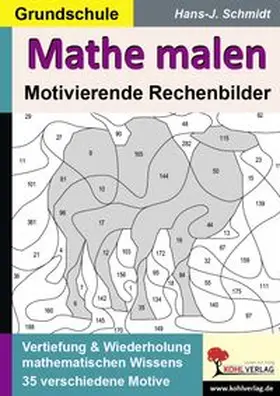 Schmidt | Mathe malen | Buch | 978-3-95686-706-4 | www.sack.de