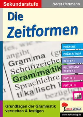 Hartmann | Die Zeitformen / Sekundarstufe | Buch | 978-3-95686-749-1 | www.sack.de