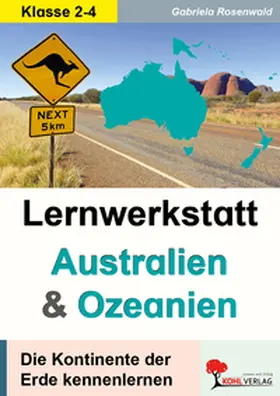 Rosenwald |  Lernwerkstatt AUSTRALIEN und OZEANIEN | Buch |  Sack Fachmedien