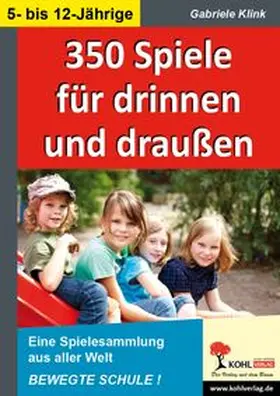 Klink |  350 Spiele für drinnen und draußen | eBook | Sack Fachmedien