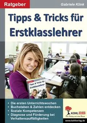 Klink |  Tipps & Tricks für Erstklasslehrer | eBook | Sack Fachmedien
