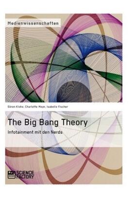 Meyn / Klohe / Fischer |  The Big Bang Theory. Infotainment mit den Nerds | Buch |  Sack Fachmedien