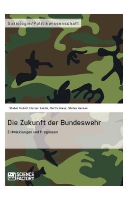 Hansen / Giese / Buntin |  Die Zukunft der Bundeswehr | Buch |  Sack Fachmedien