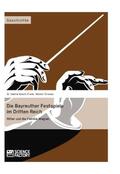 Busch-Frank / Strauss |  Die Bayreuther Festspiele im Dritten Reich | Buch |  Sack Fachmedien