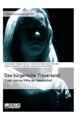 Ridder / Schnell / Zellmann | Das bürgerliche Trauerspiel. Tragik aus der Mitte der Gesellschaft | Buch | 978-3-95687-049-1 | www.sack.de