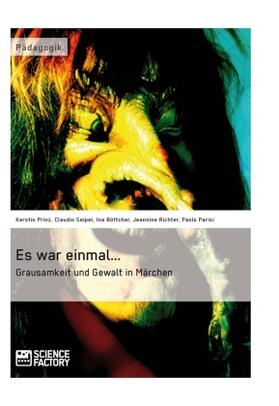 Prinz / Böttcher / Richter | Es war einmal... Grausamkeit und Gewalt in Märchen | Buch | 978-3-95687-111-5 | sack.de