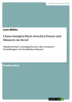 Müller |  Chancenungleichheit zwischen Frauen und Männern im Beruf | eBook | Sack Fachmedien