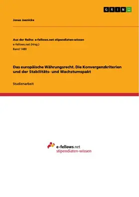 Jaenicke |  Das europäische Währungsrecht. Die Konvergenzkriterien und der Stabilitäts- und Wachstumspakt | eBook | Sack Fachmedien