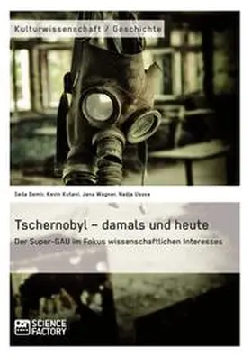 Demir / Kutani / Wagner |  Tschernobyl - damals und heute | Buch |  Sack Fachmedien